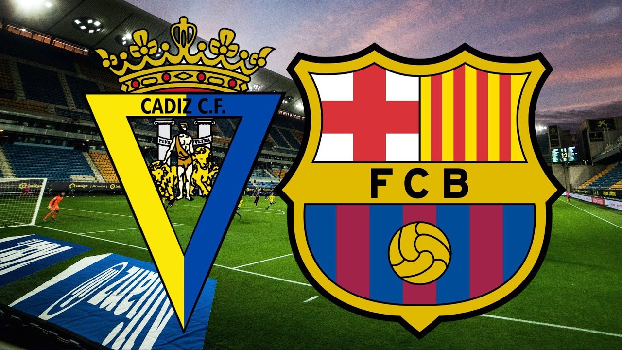 Barcelona vs Cadiz