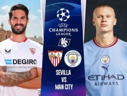Link Live Streaming Manchester City Vs Sevilla, Liga Champions 2022